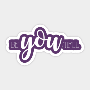 Be-You-Tiful Sticker